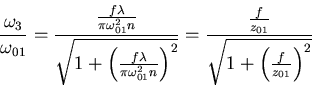 \begin{displaymath}
\frac{\omega_3}{\omega_{01}} = \frac{\frac{f\lambda}{\pi\om...
...ac{\frac{f}{z_{01}}}{\sqrt{1+\left(\frac{f}{z_{01}}\right)^2}}
\end{displaymath}