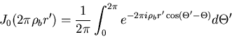 \begin{displaymath}
J_0(2\pi\rho_b r') = \frac{1}{2\pi} \int_0^{2\pi} e^{-2\pi i \rho_b r'
\cos\left(\Theta'-\Theta\right)}d\Theta'
\end{displaymath}