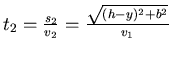 $t_2 = \frac{s_2}{v_2}= \frac{\sqrt{(h-y)^2+b^2}}{v_1}$