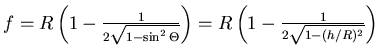 $f = R\left(1-\frac{1}{2\sqrt{1-\sin^2\Theta}}\right)=
R\left(1-\frac{1}{2\sqrt{1-(h/R)^2}}\right)$