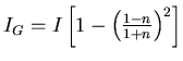 $I_G = I\left[1-\left(\frac{1-n}{1+n}\right)^2\right]$