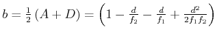 $ b =
\frac{1}{2}\left(A+D\right) = \left(1-\frac{d}{f_2}-\frac{d}{f_1}+\frac{d^2}{2
f_1 f_2}\right)$
