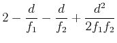 $\displaystyle 2 -\frac{d}{f_1}-\frac{d}{f_2}+\frac{d^2}{2f_1 f_2}$