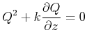 $\displaystyle Q^2 + k\frac{\partial Q}{\partial z} = 0$