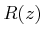 $\displaystyle R(z)$