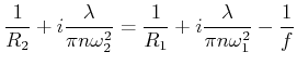 $\displaystyle \frac{1}{R_2} + i\frac{\lambda}{\pi n \omega_2^2} = \frac{1}{R_1} + i\frac{\lambda}{\pi n \omega_1^2} -\frac{1}{f}$