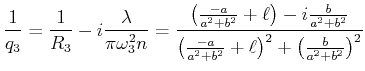 $\displaystyle \frac{1}{q_3} = \frac{1}{R_3}-i\frac{\lambda}{\pi \omega_{3}^2 n}...
...+b^2}}{\left(\frac{-a}{a^2+b^2}+\ell\right)^2+\left(\frac{b}{a^2+b^2}\right)^2}$