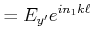 $\displaystyle = E_{y'}e^{i n_1 k \ell}$