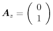 $ \vec{A}_z = \left(\begin{array}{c}
0 \\
1
\end{array}\right)$