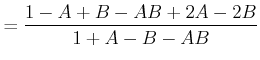 $\displaystyle = \frac{1- A +B - AB+2A-2B}{1+A-B-AB}$