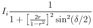 $\displaystyle I_i \frac{1}{1+\left[\frac{2r}{1-r^2}\right]^2\sin^2(\delta/2)}$