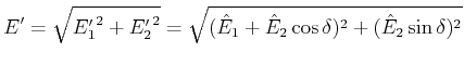 $\displaystyle E' = \sqrt{{E'_1}^2+{E'_2}^2} = \sqrt{(\hat E_1+\hat E_2\cos\delta)^2 +(\hat E_2\sin\delta)^2}$