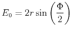 $\displaystyle E_0 = 2 r \sin\left(\frac{\Phi}{2}\right)$