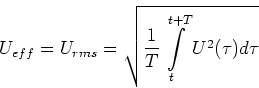 \begin{displaymath}
U_{eff}=U_{rms}=\sqrt{\frac{1}{T}\int\limits_t^{t+T} U^2(\tau)d\tau}
\end{displaymath}