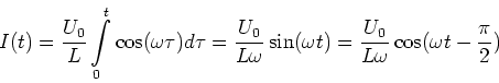 \begin{displaymath}
I(t) = \frac{U_0}{L}\int\limits_0^t\cos(\omega\tau)d\tau = ...
...in(\omega t) = \frac{U_0}{L\omega}\cos(\omega t-\frac{\pi}{2})
\end{displaymath}