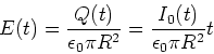 \begin{displaymath}
E(t) = \frac{Q(t)}{\epsilon_0 \pi R^2} = \frac{I_0(t)}{\epsilon_0 \pi R^2}t
\end{displaymath}
