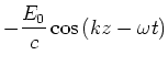 $\displaystyle -\frac{E_0}{c}\cos\left(kz-\omega t\right)$