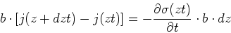 \begin{displaymath}
b\cdot\left[j(z+dz,t)-j(z,t)\right]= -\frac{\partial \sigma(z,t)}{\partial t}\cdot b \cdot dz
\end{displaymath}