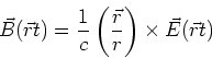 \begin{displaymath}
\vec B(\vec r,t) = \frac{1}{c}\left(\frac{\vec r}{r}\right)\times\vec E(\vec r,t)
\end{displaymath}