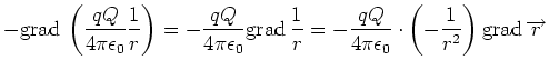 $\displaystyle -\textrm{grad} {}\left( \frac{q Q}{4\pi \epsilon _{0}}\frac{1}{r...
...n _{0}}\cdot \left( -\frac{1}{r^{2}}\right)
\textrm{grad} {}\overrightarrow{r}$
