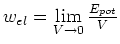 $w_{el}=\lim\limits_{V \rightarrow 0}\frac{E_{pot}}{V}$