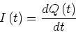 \begin{displaymath}
I\left( t\right) =\frac{dQ\left( t\right) }{dt}
\end{displaymath}