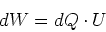 \begin{displaymath}
dW = dQ\cdot U
\end{displaymath}