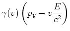 $\displaystyle \gamma(v)\left(p_y-v\frac{E}{c^2}\right)$