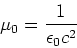 \begin{displaymath}
\mu_0 = \frac{1}{\epsilon_0 c^2}
\end{displaymath}