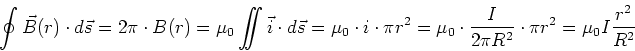 \begin{displaymath}\oint\vec B(r) \cdot d\vec s = 2\pi\cdot B(r) = \mu_0 \int\!\...
...\cdot \frac{I}{2\pi R^2}\cdot \pi r^2 = \mu_0 I \frac{r^2}{R^2}\end{displaymath}
