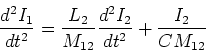 \begin{displaymath}\frac{d^2I_1}{dt^2} = \frac{L_2}{M_{12}}\frac{d^2I_2}{dt^2}+\frac{I_2}{CM_{12}}\end{displaymath}