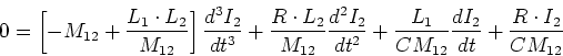 \begin{displaymath}0 = \left[-M_{12}+\frac{L_1\cdot L_2}{M_{12}}\right]\frac{d^3...
...\frac{L_1}{CM_{12}}\frac{dI_2}{dt}+
\frac{R\cdot I_2}{CM_{12}}\end{displaymath}