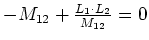 $-M_{12}+\frac{L_1\cdot
L_2}{M_{12}}= 0$