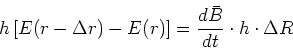 \begin{displaymath}h\left[E(r-\Delta r) -E(r)\right]=\frac{d\bar B}{dt}\cdot h\cdot \Delta R\end{displaymath}