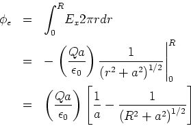 \begin{eqnarray*}
\phi_{e} & =& {\displaystyle\int\nolimits_{0}^{R}}E_{x}2\pi r...
... \frac{1}{a}- \frac{1}{\left( R^{2}+a^{2}\right) ^{1/2}}\right]
\end{eqnarray*}