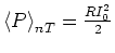 $\left<P\right>_{nT} = \frac{R I_0^2}{2}$