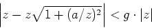 \begin{displaymath}\left\vert z-z\sqrt{1+(a/z)^2}\right\vert <
g\cdot \left\vert z\right\vert\end{displaymath}