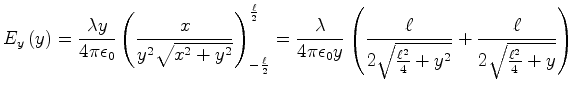 $\displaystyle E_y\left( y\right) =\frac{\lambda y}{4\pi\epsilon_{0}}\left(
\fr...
...{\frac
{\ell^{2}}{4}+y^{2}}}+\frac{\ell}{2\sqrt{\frac{\ell^{2}}{4}+y}}\right) $