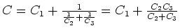 $C = C_1 + \frac{1}{\frac{1}{C_2}+\frac{1}{C_3}}=C_1+\frac{C_2 C_3}{C_2+C_3}$