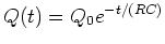 $Q(t) = Q_0e^{-t/(RC)}$