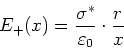 \begin{displaymath}
E_{+}(x)=\frac{\sigma^{\ast}}{\varepsilon_{0}}\cdot\frac{r}{x}
\end{displaymath}
