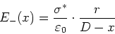 \begin{displaymath}
E_{-}(x)=\frac{\sigma^{\ast}}{\varepsilon_{0}}\cdot\frac{r}{D-x}
%%
\end{displaymath}