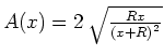 $A(x) = 2\,\sqrt {{\frac {Rx}{ \left( x+R \right) ^{2}}}}$