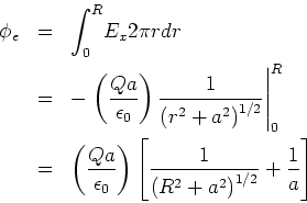 \begin{eqnarray*}
\phi_{e} & =& {\displaystyle\int\nolimits_{0}^{R}}E_{x}2\pi r...
...[ \frac{1}{\left( R^{2}+a^{2}\right) ^{1/2}}+\frac{1}{a}\right]
\end{eqnarray*}