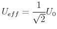 $\displaystyle U_{eff} = \frac{1}{\sqrt{2}}U_0$