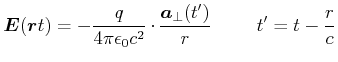 $\displaystyle \vec{E}(\vec{r},t) = -\frac{q}{4\pi\epsilon_0 c^2}\cdot \frac{\vec{a}_\bot(t')}{r}\hspace{1cm}t'=t-\frac{r}{c}$