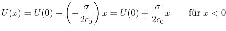 $\displaystyle U(x) = U(0) - \left(-\frac{\sigma}{2\epsilon_0}\right)x = U(0) +\frac{\sigma}{2\epsilon_0}x\qquad \textrm{f\uml {u}r}\;x<0$