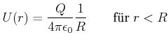 $\displaystyle U(r) = \frac{Q}{4\pi\epsilon_0} \frac{1}{R} \qquad\textrm{f\uml {u}r}\;r<R$