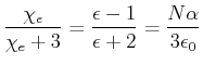 $\displaystyle \frac{\chi_e}{\chi_e+3}=\frac{\epsilon-1}{\epsilon+2}=\frac{N\alpha}{3\epsilon_0}$