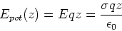 \begin{displaymath}E_{pot}(z) = Eqz = \frac{\sigma q z}{\epsilon_0}\end{displaymath}